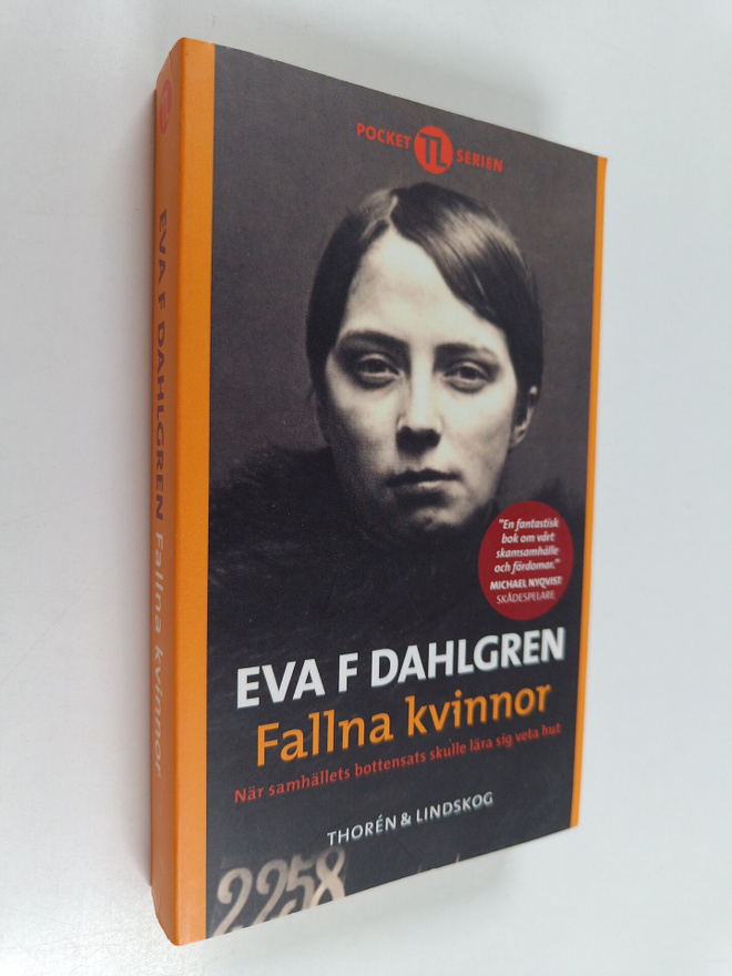 Eva F. Dahlgren : Fallna kvinnor: när samhällets bottensa...