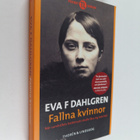 Eva F. Dahlgren : Fallna kvinnor: när samhällets bottensa... - pikkukuva 1