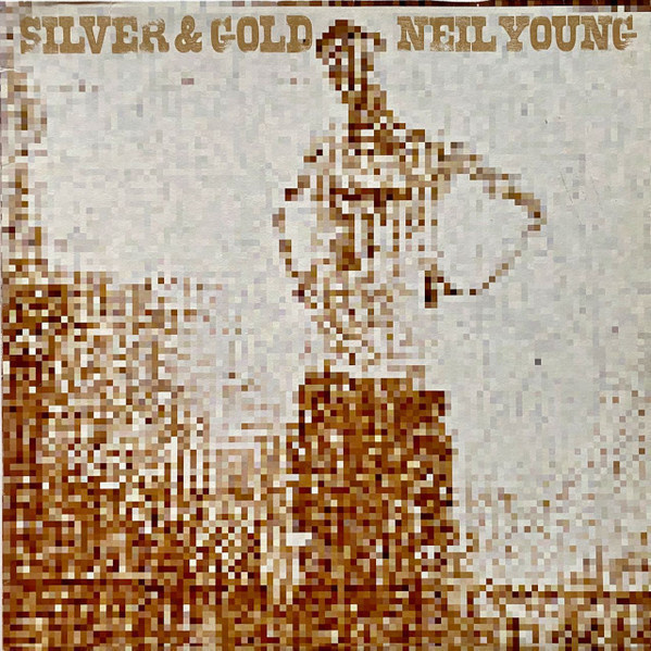 NEIL YOUNG - SILVER & GOLD