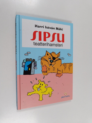 Harri Istvan Mäki : Sipsu teatterihamsteri