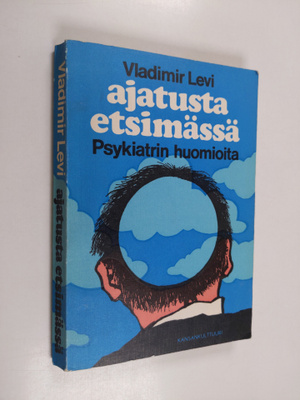 Vladimir Levi : Ajatusta etsimässä : psykiatrin huomioita