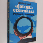 Vladimir Levi : Ajatusta etsimässä : psykiatrin huomioita - pikkukuva 1