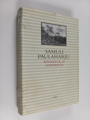 Samuli Paulaharju : Rintakyliä ja larwamaita : Kurikan wa...