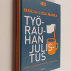 Marja-Liisa Manka : Työrauhan julistus : miten olla ihmis... - pikkukuva 1