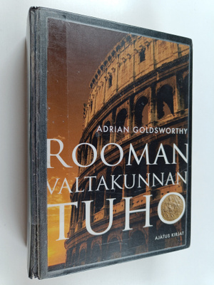 Adrian Goldsworthy : Rooman valtakunnan tuho