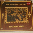 NINNI POIJÄRVI & MIKA KUOKKANEN ~ Vagabond Moon ~ LP MINT - pikkukuva 1