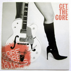 GORE GORE GIRLS Get the Gore CD 2007 Rockabilly garage - pikkukuva 1