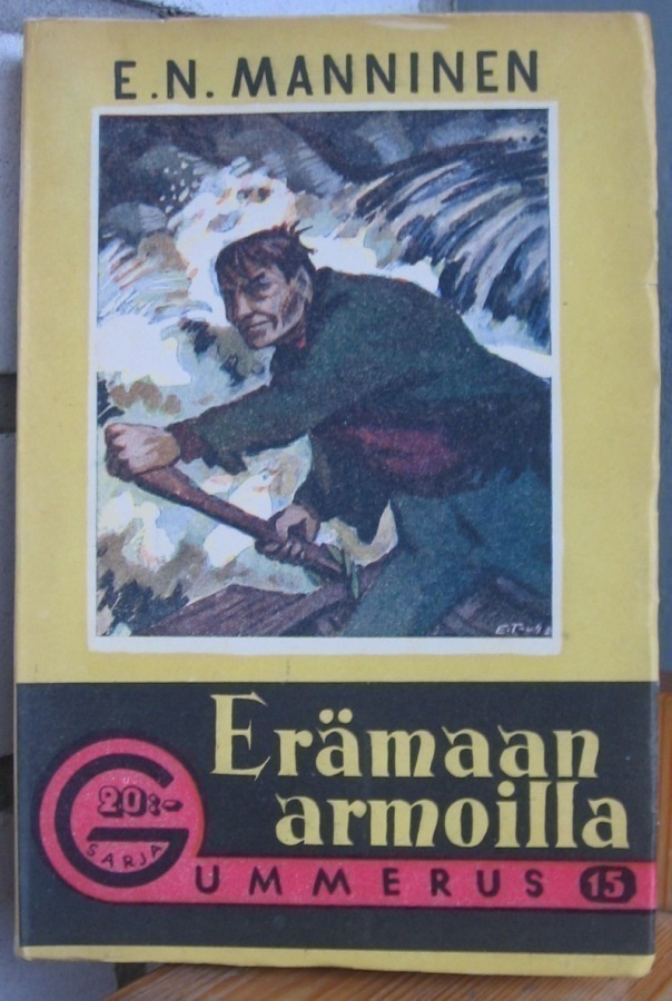 G-sarja n:o 15. E. N. Manninen: Erämaan armoilla. 184 s.