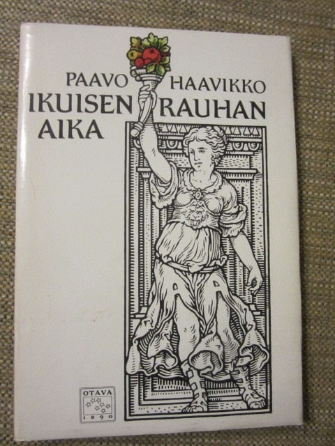 Paavo Haavikko / Ikuisen rauhan aika