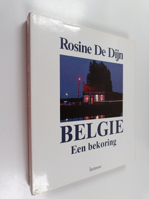 Rosine De Dijn : Belgie - een bekoring