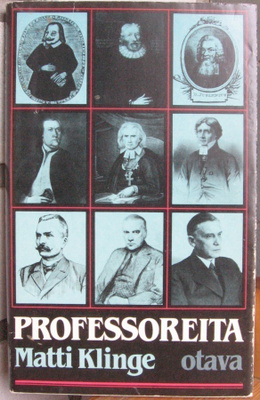 Matti Klinge: Professoreita, Otava 1984. 224 s.