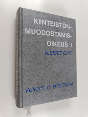 Veikko O. Hyvönen : Kiinteistönmuodostamisoikeus 1, Yleis...