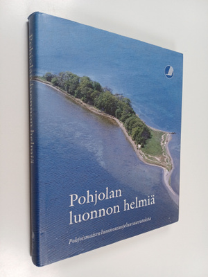 Pohjolan luonnon helmiä : Pohjoismaisen luonnonsuojelun s...