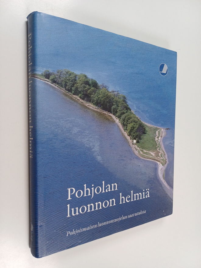 Pohjolan luonnon helmiä : Pohjoismaisen luonnonsuojelun s...