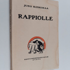 Juho Koskimaa : Rappiolle : kertomus heikosta miehestä (p... - pikkukuva 1