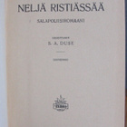 S. A. Duse: Neljä ristiässää, Ahjo 1919. 288 s. - pikkukuva 4