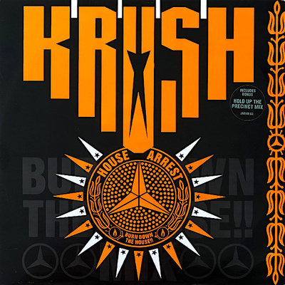 Krush - House Arrest (Burn Down The House)