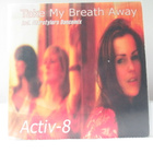 ACTIV-8 - TAKE MY BREATH AWAY CDS - pikkukuva 1