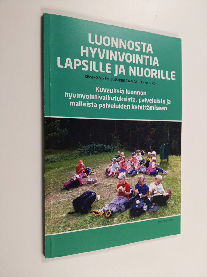 Kirsi Polvinen : Luonnosta hyvinvointia lapsille ja nuori...