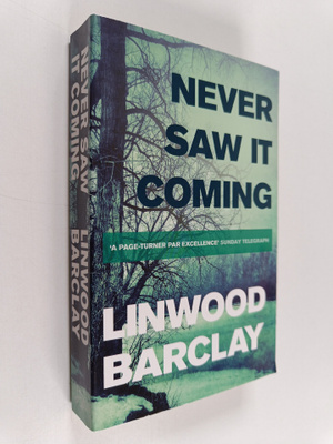 Linwood Barclay : Never Saw it Coming