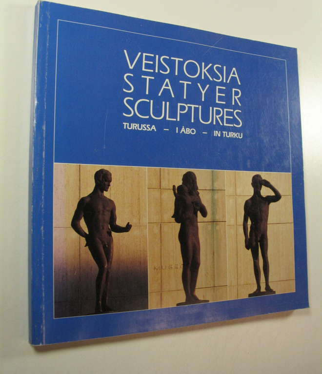 Eila Kupias : Veistoksia Turussa = Statyer i Åbo = Sculpt...
