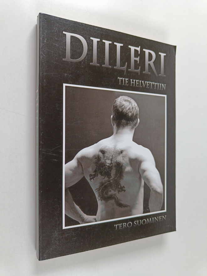 Tero Suominen : Diileri : tie helvettiin : doping, huumee...