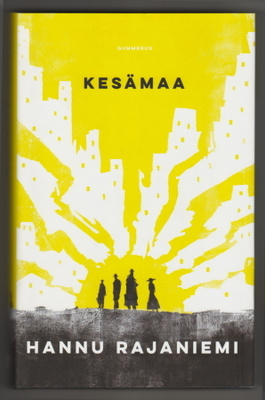 Hannu Rajaniemi : Kesämaa (sid) 2018