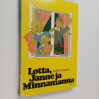 Astrid Lindgren : Lotta, Janne ja Minnamanna - pikkukuva 1
