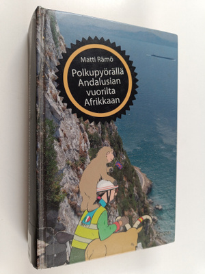 Matti Rämö : Polkupyörällä Andalusian vuorilta Afrikkaan