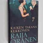 Raija Oranen : Kaiken takana Kekkonen - pikkukuva 1