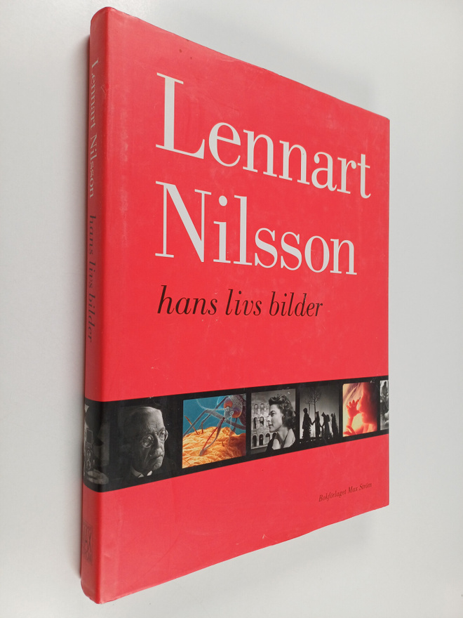 Lennart Nilsson ym. : Lennart Nilsson : hans livs bilder