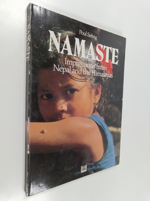 Poul Selvig : Namaste - Impressions from Nepal and the Hi...
