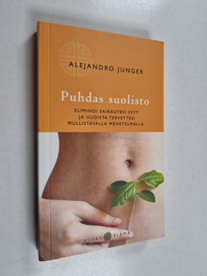 Alejandro Junger : Puhdas suolisto : eliminoi sairautesi ...