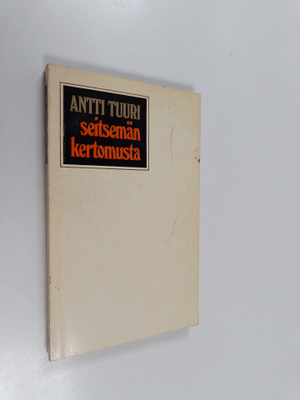 Antti Tuuri : Seitsemän kertomusta
