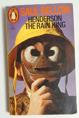 Saul Bellow - Henderson the Rain King