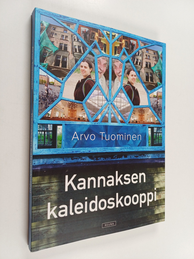 Arvo Tuominen : Kannaksen kaleidoskooppi