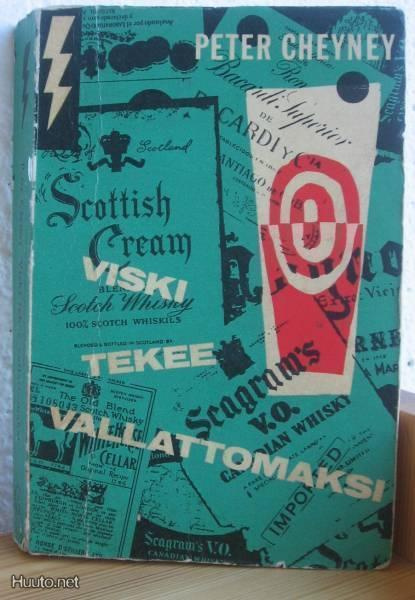 Peter Cheyney: Viski tekee vallattomaksi, G:rus -61. 282 s.