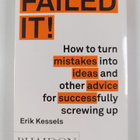 Failed It! : How to turn mistakes into ideas and other ad... - pikkukuva 2