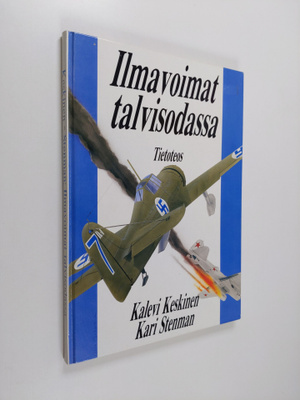 Kalevi Keskinen : Ilmavoimat talvisodassa = The Finnish A...