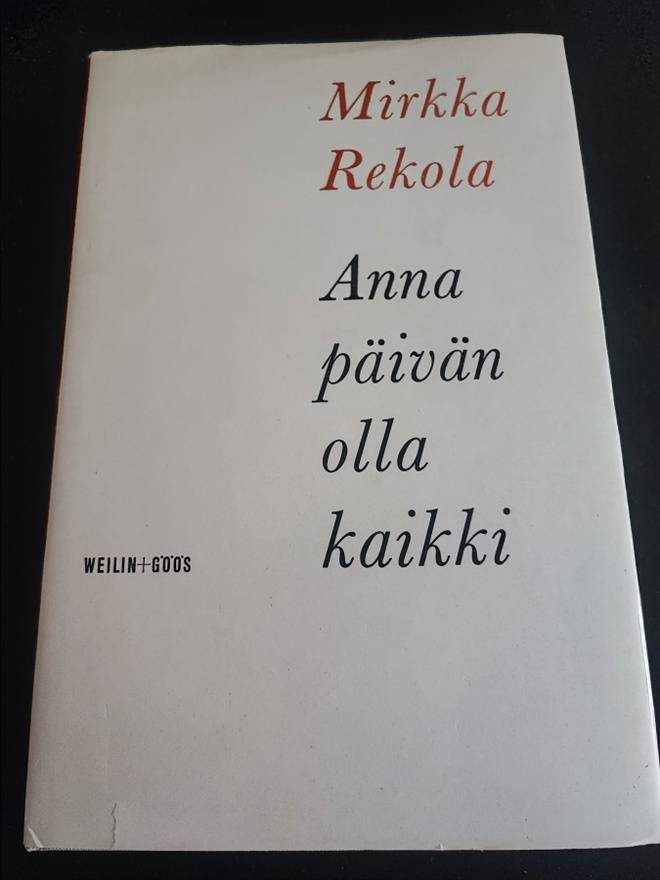 Mirkka Rekola Anna päivän olla kaikki