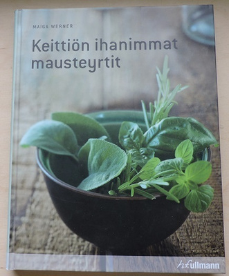Maiga Werner: Keittiön ihanimmat mausteyrtit