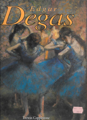 Copplestone, Trewin : Edgar Degas