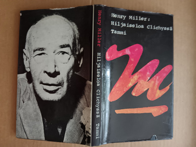 Henry Miller : Hiljaiseloa Clichyssä Kovakantinen
