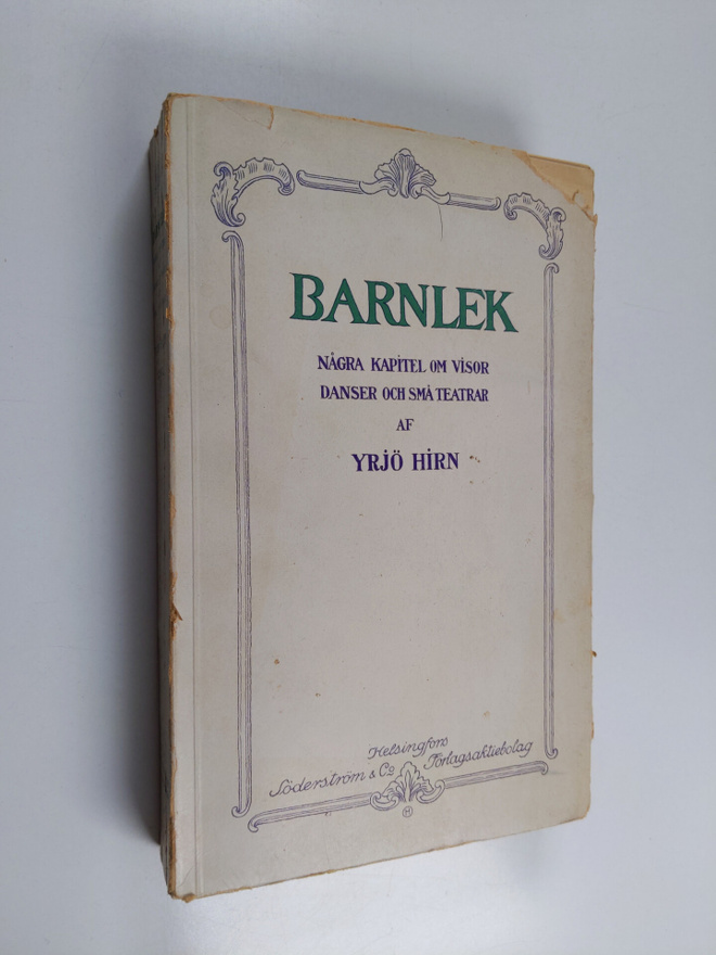 Yrjö Hirn : Barnlek : några kapitel om visor, danser och ...