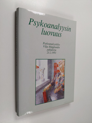 Tor-Björn ym. (toim.) Hägglund : Psykoanalyysin luovuus :...