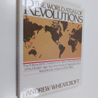 Andrew Wheatcroft : The World Atlas of Revolutions - pikkukuva 1
