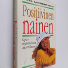 Gael Lindenfield : Positiivinen nainen : opas myönteiseen... - pikkukuva 1