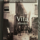 Melania G. Mazzucco: Vita, elämäni - pikkukuva 1
