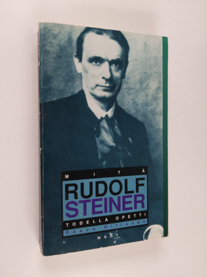 Paavo Hiltunen : Mitä Rudolf Steiner todella opetti