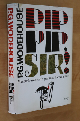 P. G. Wodehouse : Pip-pip, sir ! ( 2.p. 1969 )
